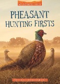 Pheasant Hunting Firsts - Art Coulson