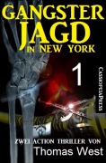 Gangsterjagd in New York 1 - Zwei Action Thriller - Thomas West