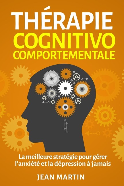 Thérapie cognitivo-comportementale - Jean Martin