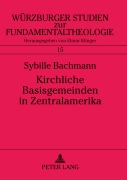 Cover-Bild zum Titel 'Kirchliche Basisgemeinden in Zentralamerika' von 'Sybille Bachmann'