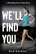 Cover-Bild zum Titel 'We'll Find You (A Shocking True Crime Story)' von 'Rod Kackley, Rod Kackley'