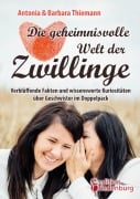 Cover-Bild zum Titel 'Die geheimnisvolle Welt der Zwillinge - Verblüffende Fakten und wissenswerte Kuriositäten über Geschwister im Doppelpack' von 'Antonia Thiemann, Barbara Thiemann'