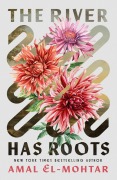 Cover-Bild zum Titel 'The River Has Roots' von 'Amal El-Mohtar'