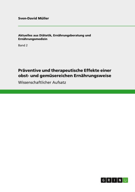 Präventive und therapeutische Effekte einer obst- und gemüsereichen Ernährungsweise - Sven-David Müller