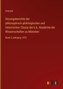 Cover-Bild zum Titel 'Sitzungsberichte der philosophisch-philologischen und historischen Classe der k.b. Akademie der Wissenschaften zu München' von 'Anonym'