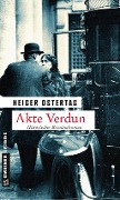 Cover-Bild zum Titel 'Akte Verdun' von 'Heiger Ostertag'