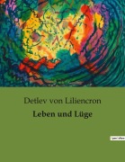 Cover-Bild zum Titel 'Leben und Lüge' von 'Detlev Von Liliencron'