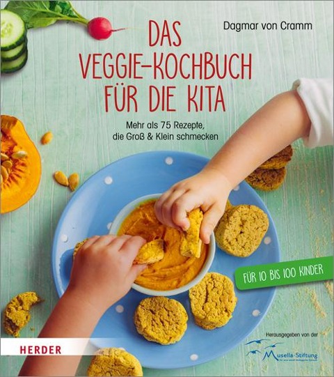 Das Veggie-Kochbuch für die Kita - Dagmar von Cramm