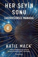 Her Seyin Sonu - Astrofiziksel Manada - Katie Mack