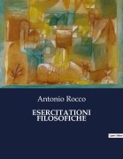 Cover-Bild zum Titel 'ESERCITATIONI FILOSOFICHE' von 'Antonio Rocco'