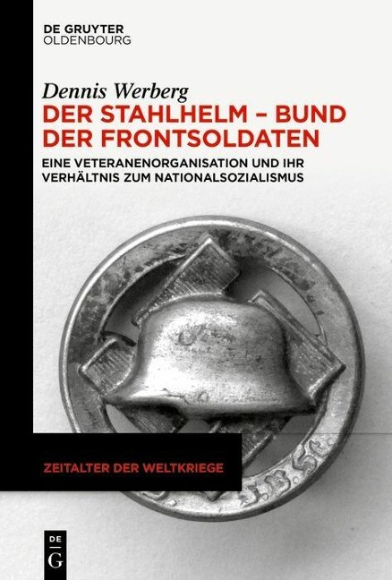 Der Stahlhelm - Bund der Frontsoldaten - Dennis Werberg