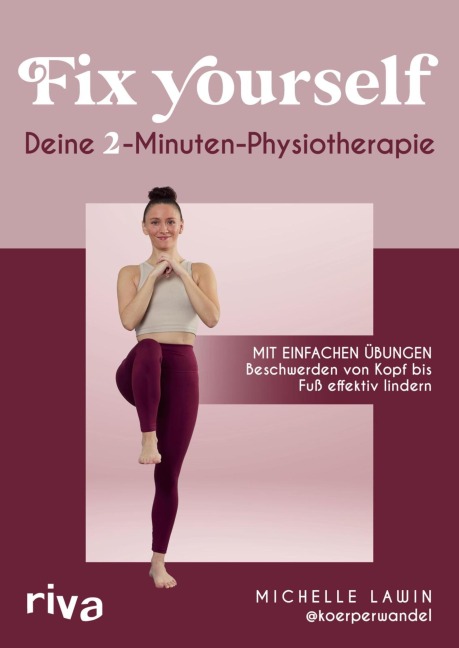 Fix yourself - Deine 2-Minuten-Physiotherapie - Michelle Lawin