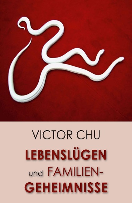 Lebenslügen und Familiengeheimnisse - Victor Chu