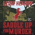 Cover-Bild zum Titel 'Saddle Up for Murder' von 'Leigh Hearon'