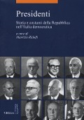 Presidenti. Storia e costumi della Repubblica nell'Italia democratica - 