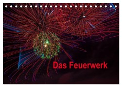 Cover-Bild zum Titel 'Das Feuerwerk (Tischkalender 2026 DIN A5 quer), CALVENDO Monatskalender' von 'Dieter Gödecke'