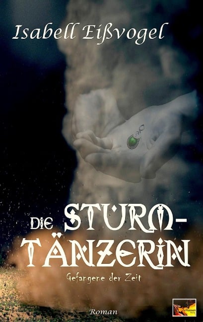 Die Sturmtänzerin - Gefangene der Zeit - Isabell Eißvogel