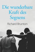 Cover-Bild zum Titel 'Die wunderbare Kraft des Segnens' von 'Richard Brunton'
