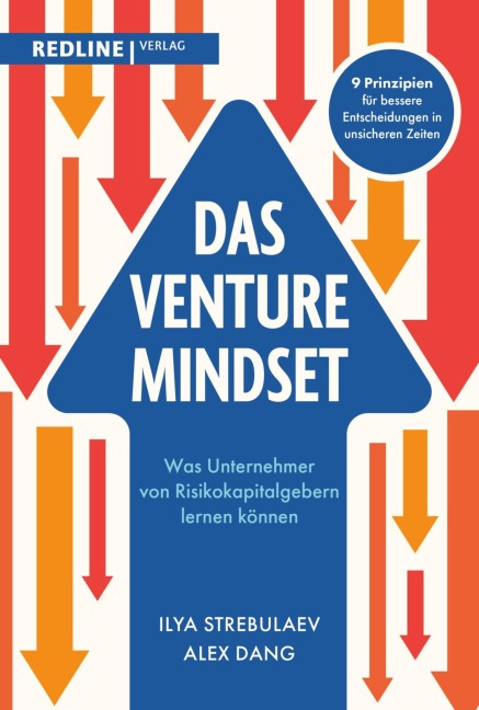 Das Venture-Mindset - Ilya Strebulaev, Alex Dang
