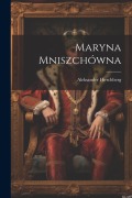 Maryna Mniszchówna - Aleksander Hirschberg