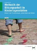 Cover-Bild zum Titel 'Methodik der Bildungsarbeit in Kindertagesstätten' von 'Stephan Wollweber, Regine Schelle, Sophia Schulte, Annette Stöldt, Nicole Wehner'