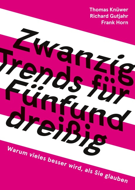 20 Trends für 35 - Thomas Knüwer, Richard Gutjahr, Frank Horn