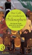 Cover-Bild zum Titel 'Das Café der trunkenen Philosophen' von 'Wolfgang Martynkewicz'