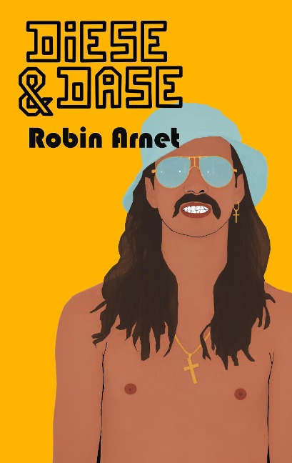 Diese & Dase - Robin Maurice Arnet