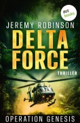 Cover-Bild zum Titel 'DELTA FORCE - Operation Genesis' von 'Jeremy Robinson'