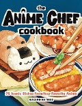 The Anime Chef Cookbook - Nadine Estero