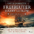 Cover-Bild zum Titel 'Im Windschatten des Schreckens (Freibeuter Harry Ludlow, Band 2)' von 'David Donachie'