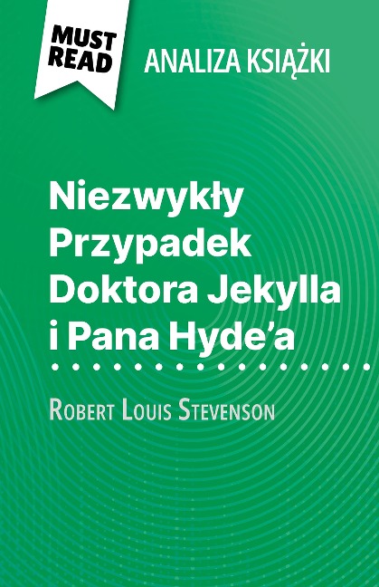 Niezwykly Przypadek Doktora Jekylla i Pana Hyde'a ksiazka Robert Louis Stevenson (Analiza ksiazki) - Marie-Pierre Quintard