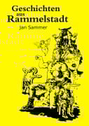 Cover-Bild zum Titel 'Geschichten aus Rammelstadt' von 'Jan Sammer'