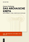 Das archaische Kreta - Gunnar Seelentag