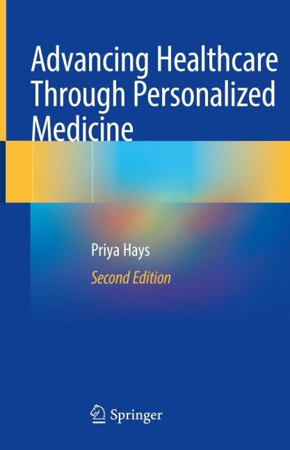 Advancing Healthcare Through Personalized Medicine - Priya Hays