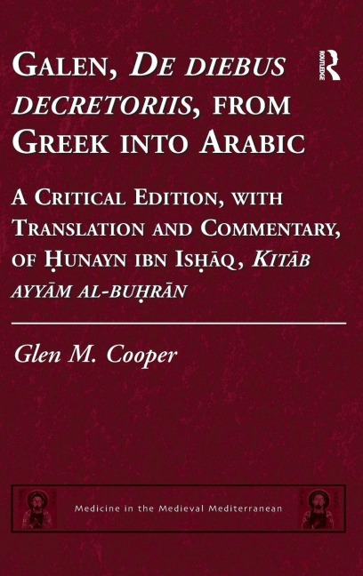 Galen, De diebus decretoriis, from Greek into Arabic - Glen M. Cooper