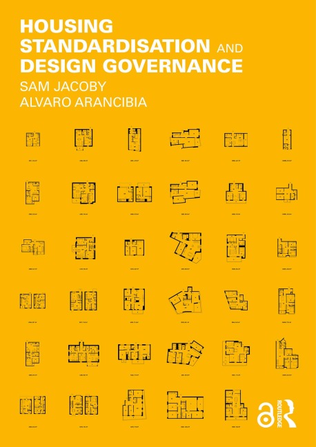 Housing Standardisation and Design Governance - Sam Jacoby, Alvaro Arancibia