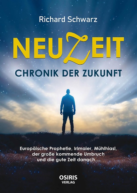 NEUZEIT - Chronik der Zukunft - Richard Schwarz