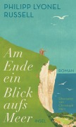 Cover-Bild zum Titel 'Am Ende ein Blick aufs Meer' von 'Philipp Lyonel Russell'