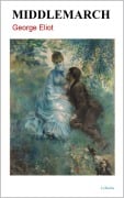 Cover-Bild zum Titel 'Middlemarch' von 'George (Mary Ann Evans) Eliot'