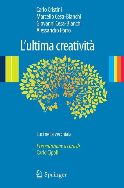 L'ultima creatività - Carlo Cristini, Giovanni Cesa-Bianchi, Marcello Cesa-Bianchi, Alessandro Porro