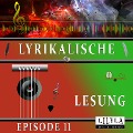 Cover-Bild zum Titel 'Lyrikalische Lesung Episode 11' von 'Various Artists, Friedrich Frieden'