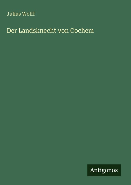 Der Landsknecht von Cochem - Julius Wolff