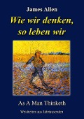 Cover-Bild zum Titel 'Wie wir denken, so leben wir' von 'James Allen'
