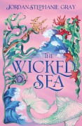 Cover-Bild zum Titel 'The Wicked Sea' von 'Jordan Stephanie Gray'