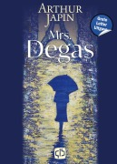 Cover-Bild zum Titel 'Mrs. Degas' von 'Arthur Japin'