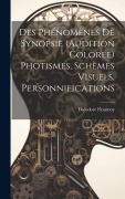 Cover-Bild zum Titel 'Des Phénomènes De Synopsie (Audition Colorée) Photismes, Schèmes Visuels, Personnifications' von 'Théodore Flournoy'