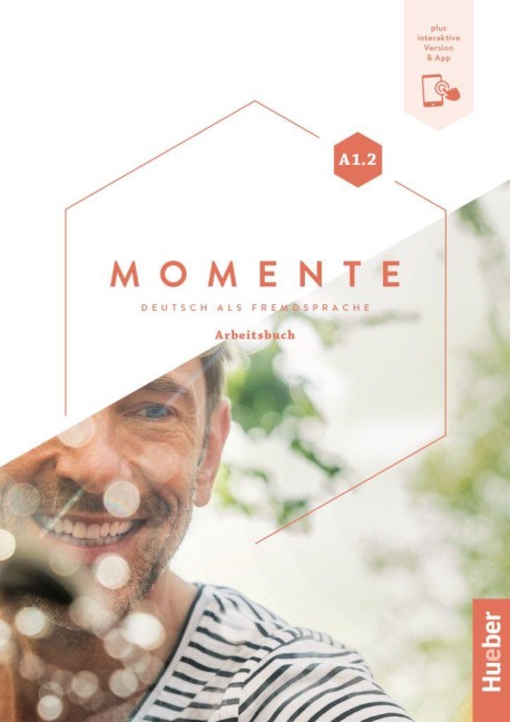 Momente A1.2 - Arbeitsbuch plus interaktive Version - Sabine Glas-Peters, Angela Pude, Monika Reimann