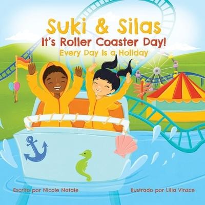 Suki y Silas el Día Nacional de la Montaña Rusa - Nicole Natale