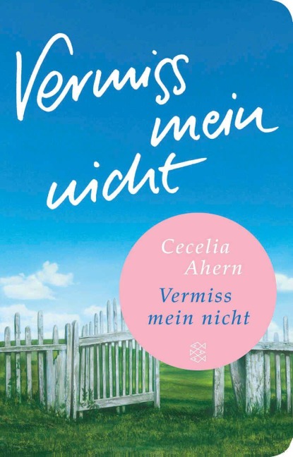 Vermiss mein nicht - Cecelia Ahern